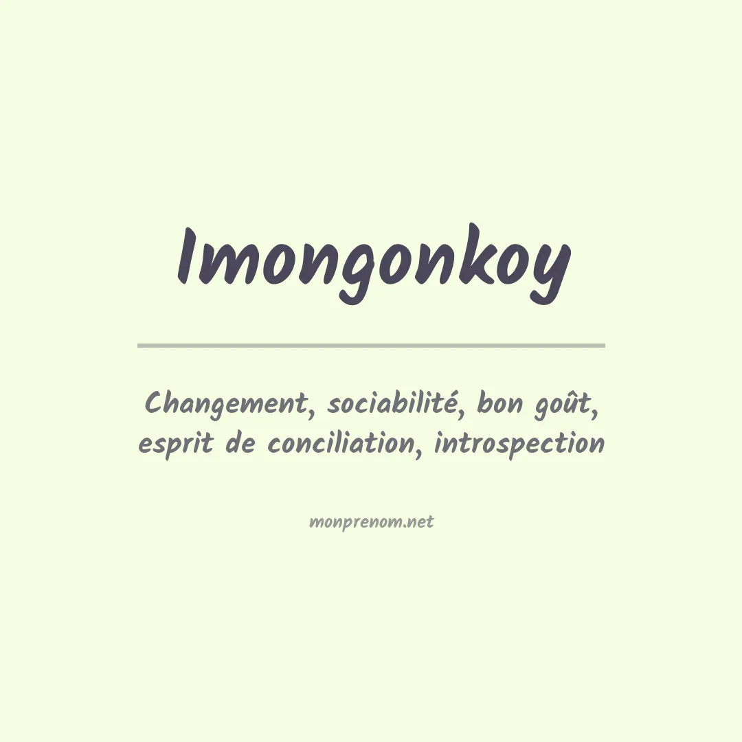 Signification du prénom Imongonkoy
