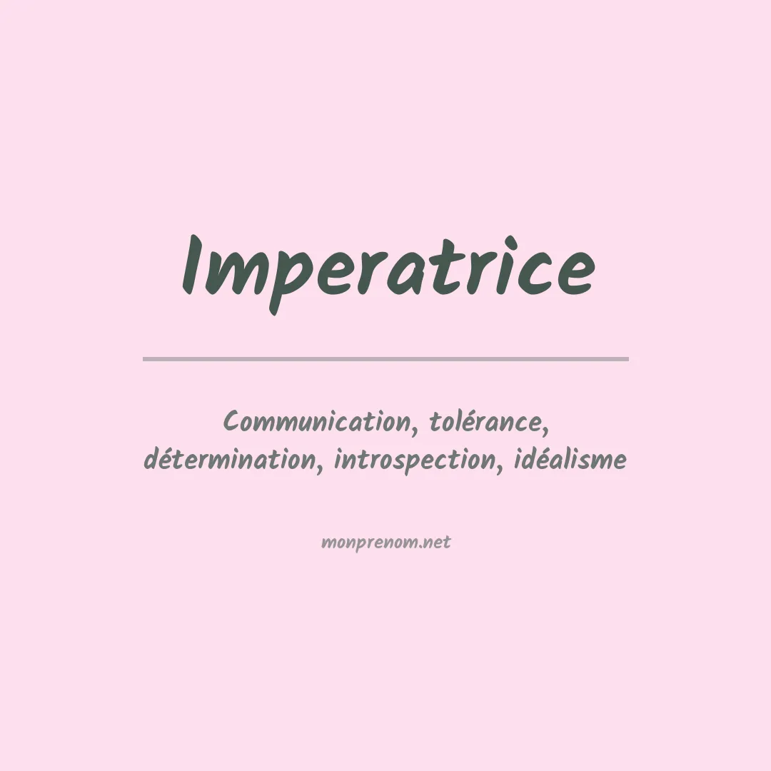 Signification du prénom Imperatrice