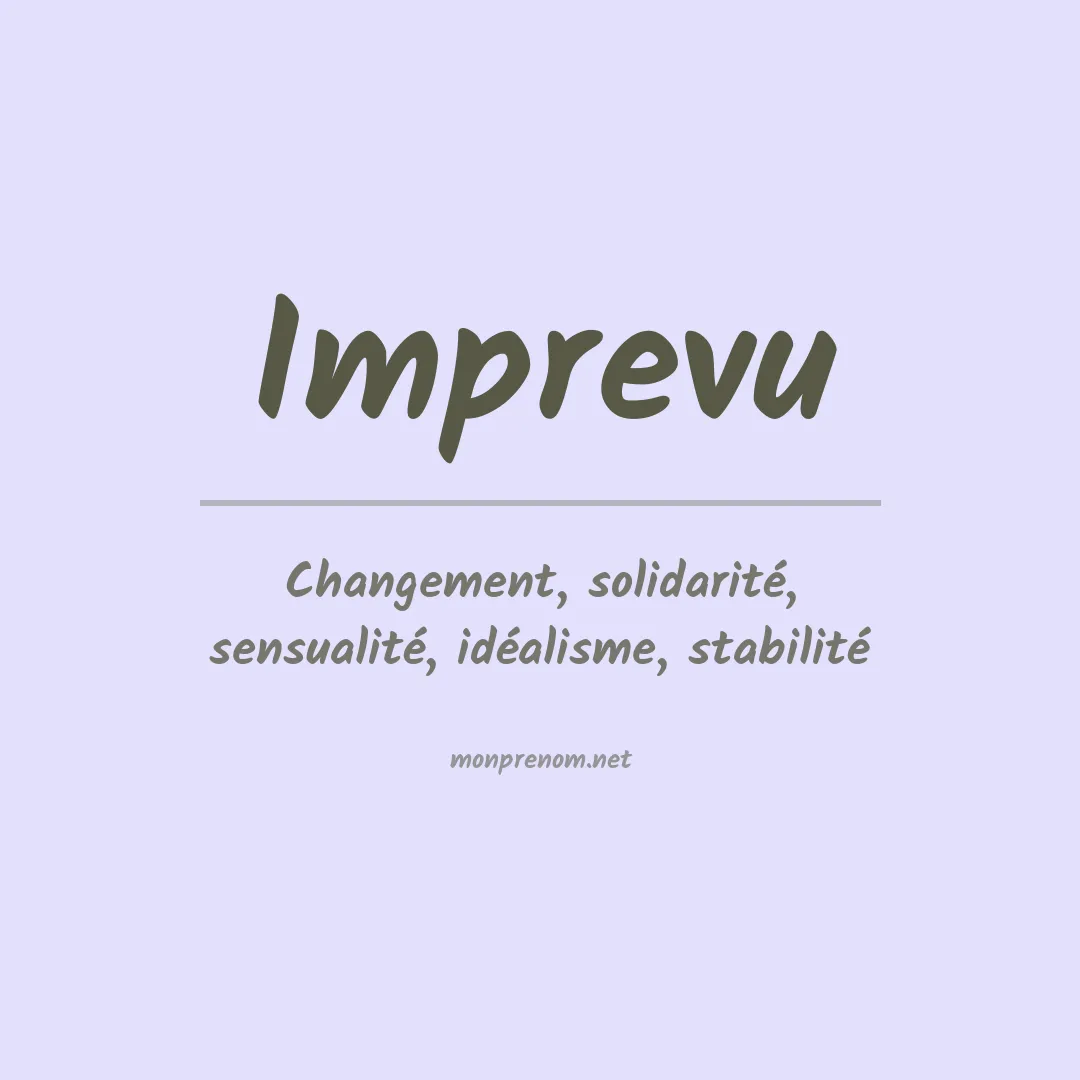 Signification du prénom Imprevu
