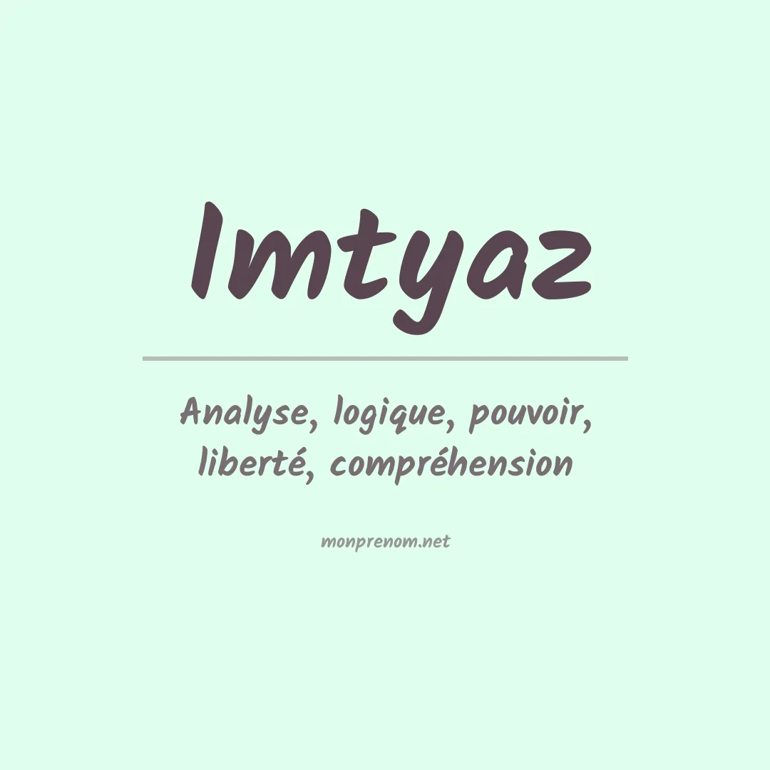 Signification du prénom Imtyaz