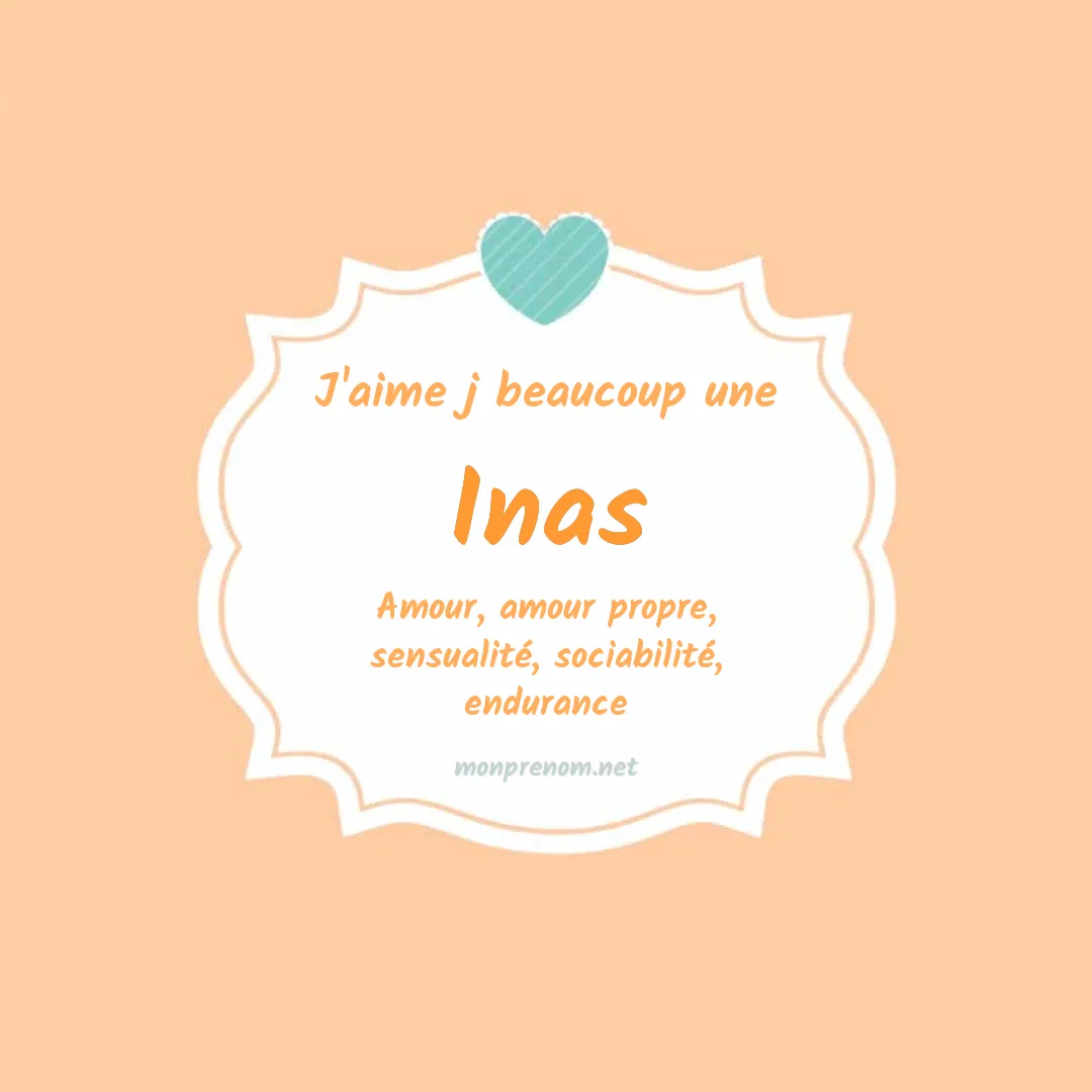 J'aime beaucoup Inas