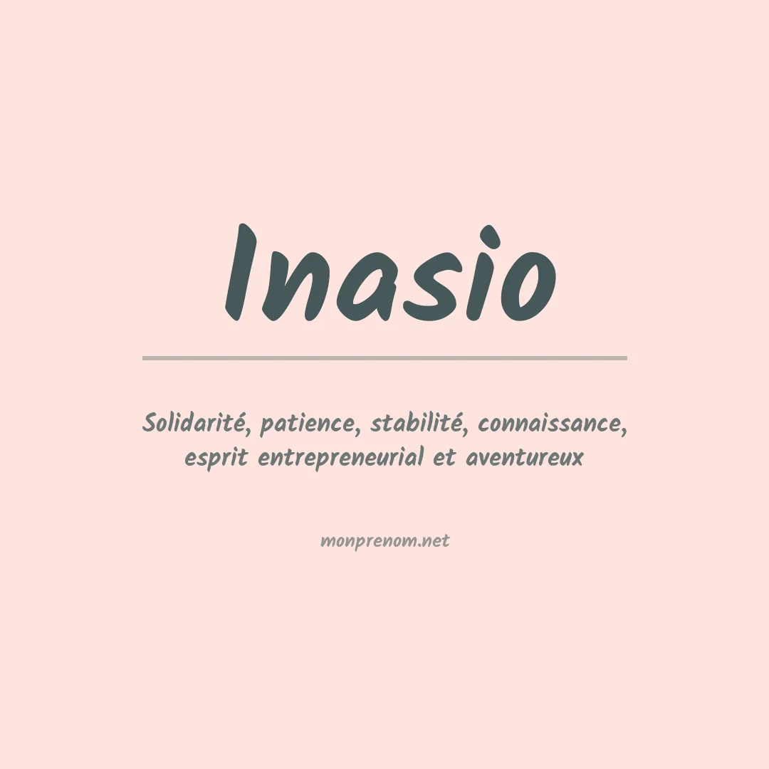 Signification du prénom Inasio