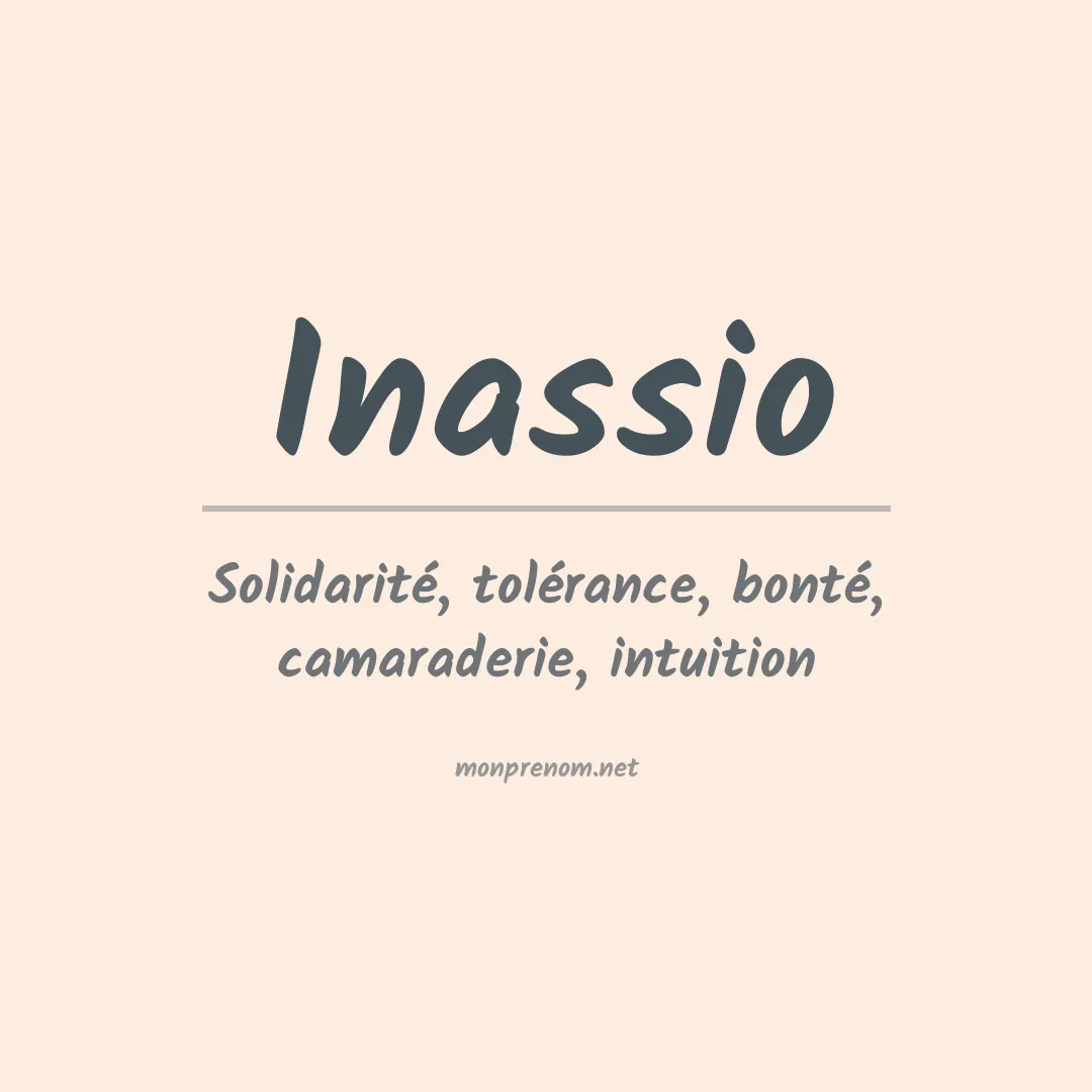 Signification du prénom Inassio