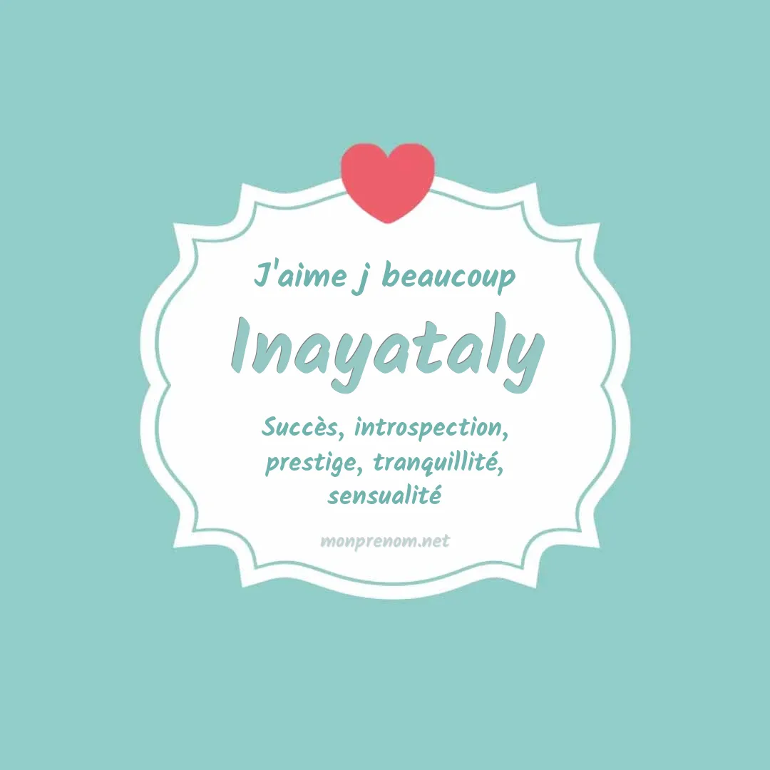 J'aime beaucoup Inayataly