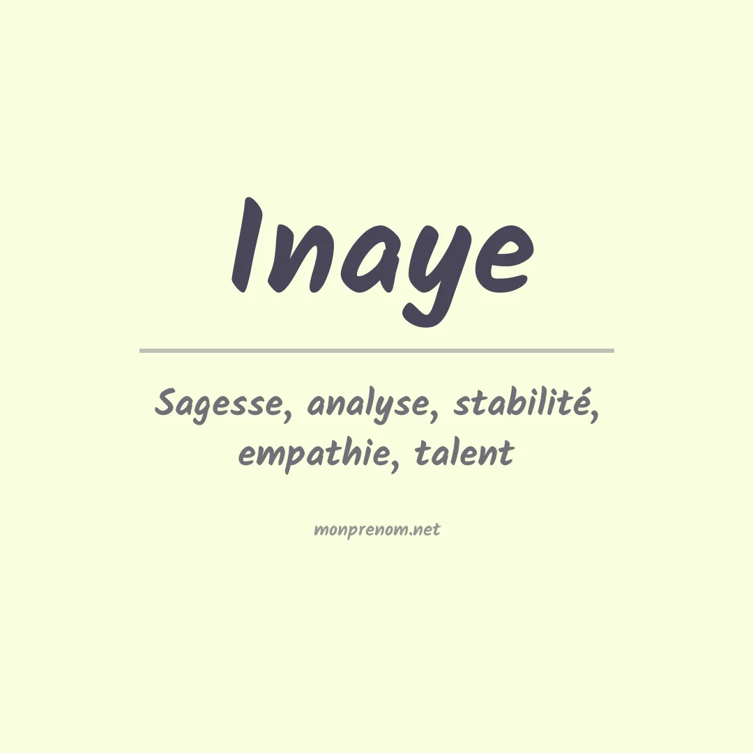 Signification du prénom Inaye