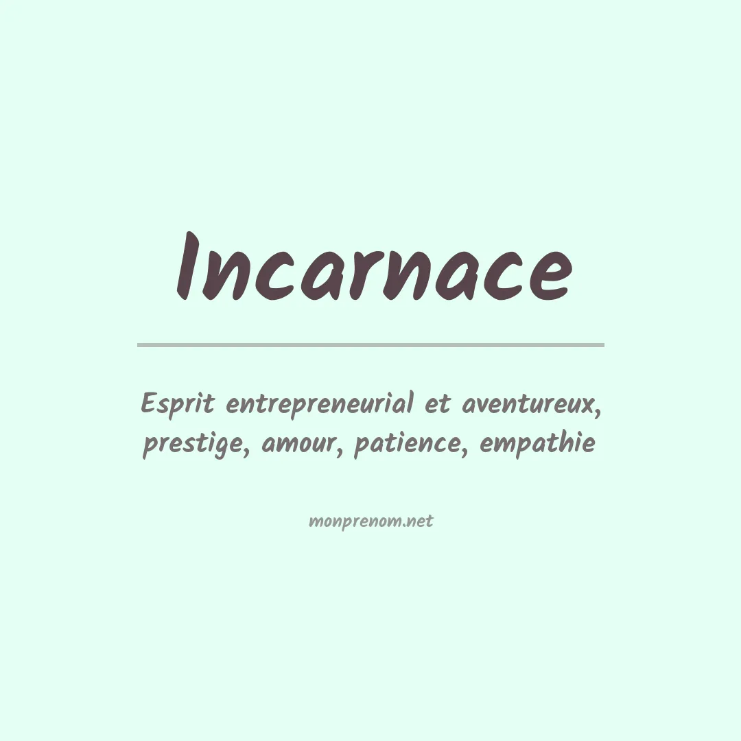 Signification du prénom Incarnace
