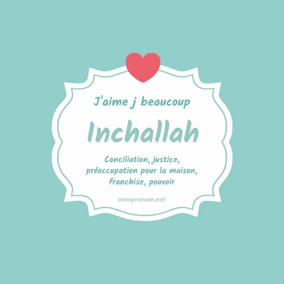 J'aime beaucoup Inchallah