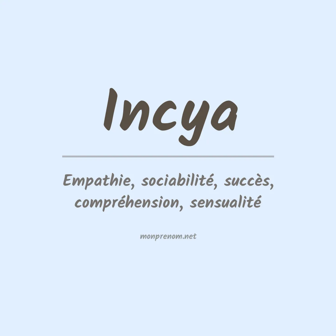 Signification du prénom Incya