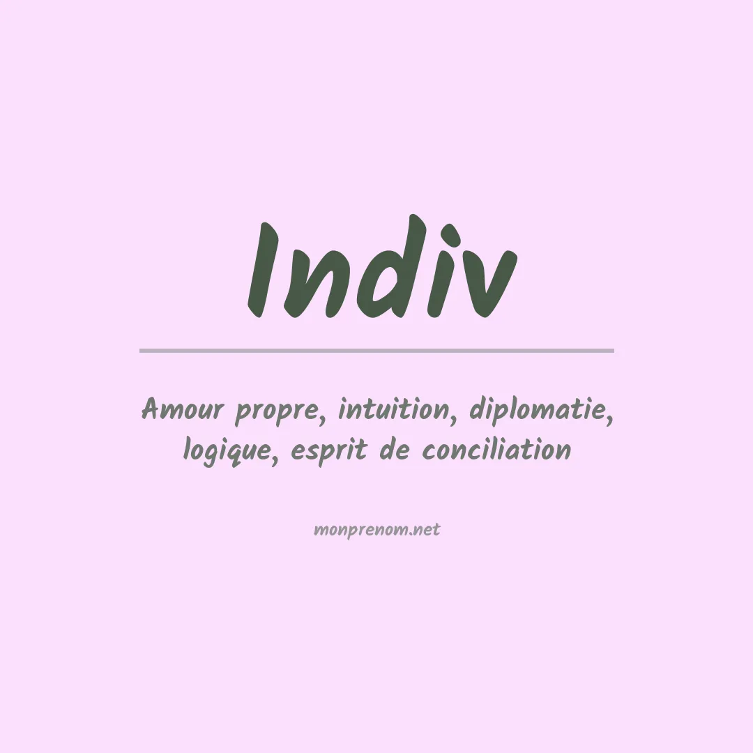 Signification du prénom Indiv