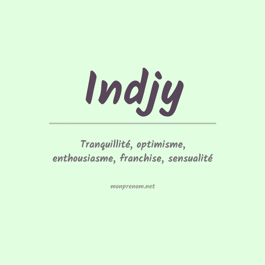 Signification du prénom Indjy