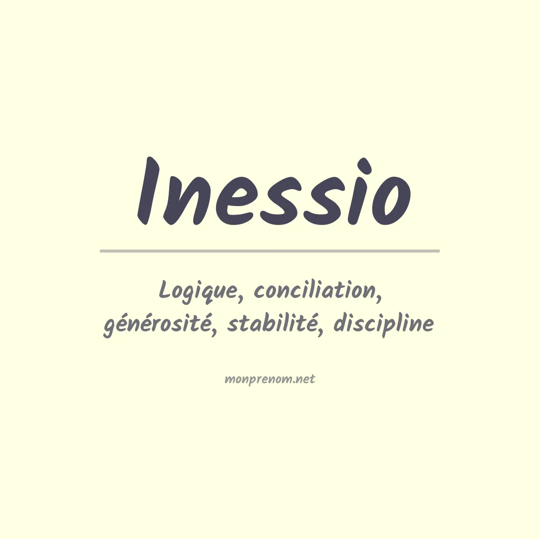 Signification du prénom Inessio