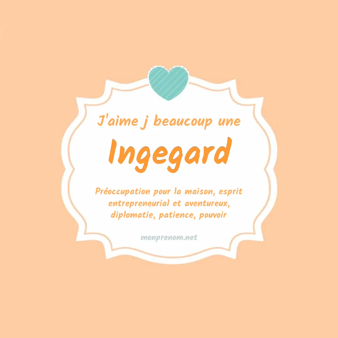 J'aime beaucoup Ingegard