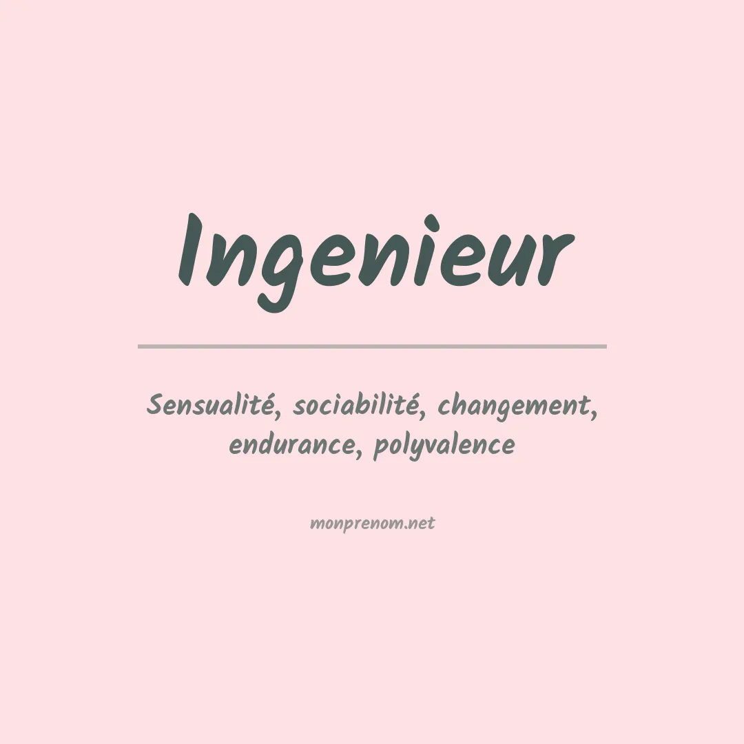 Signification du prénom Ingenieur