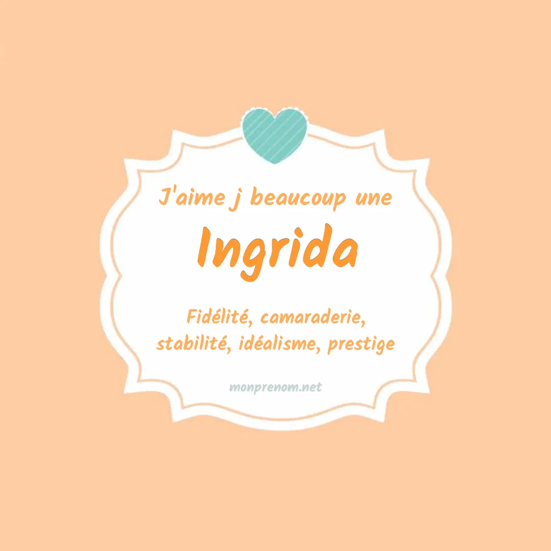 J'aime beaucoup Ingrida