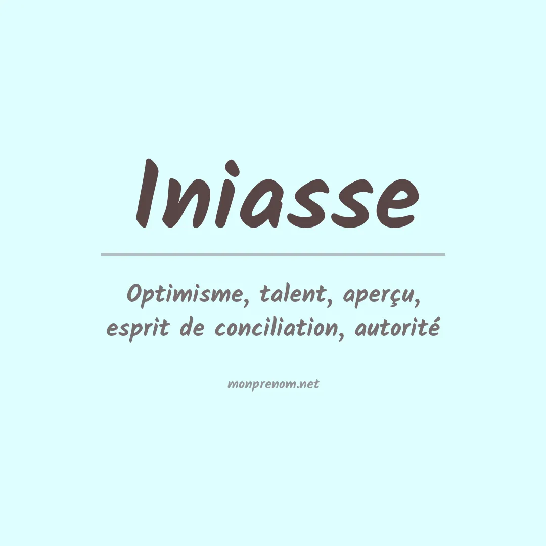 Signification du prénom Iniasse