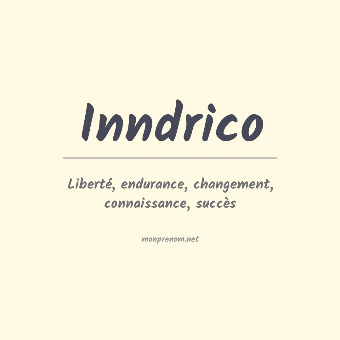 Signification du prénom Inndrico