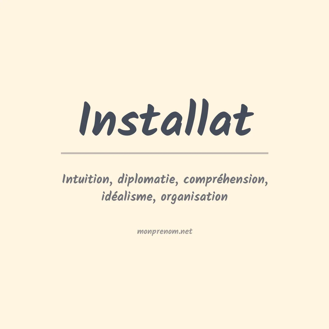 Signification du prénom Installat
