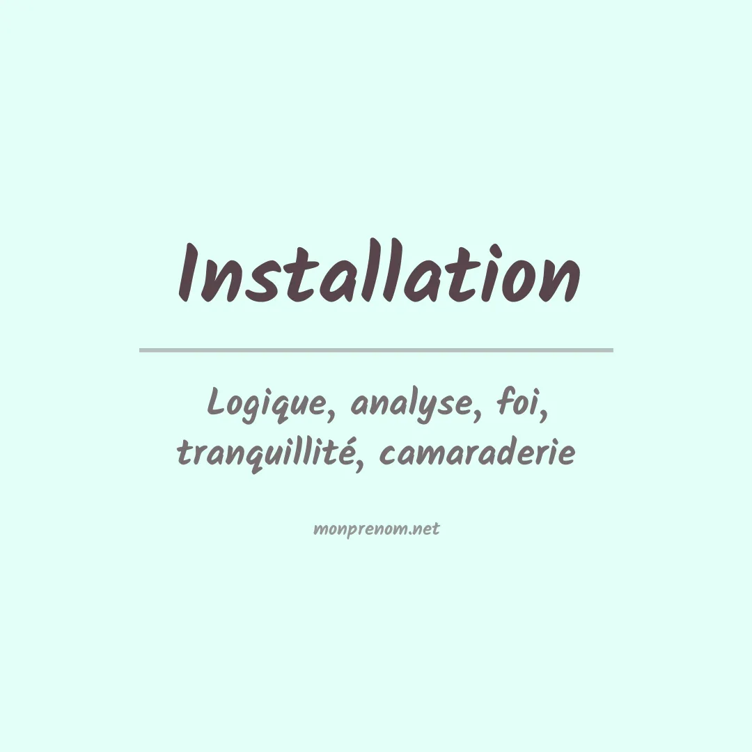 Signification du prénom Installation