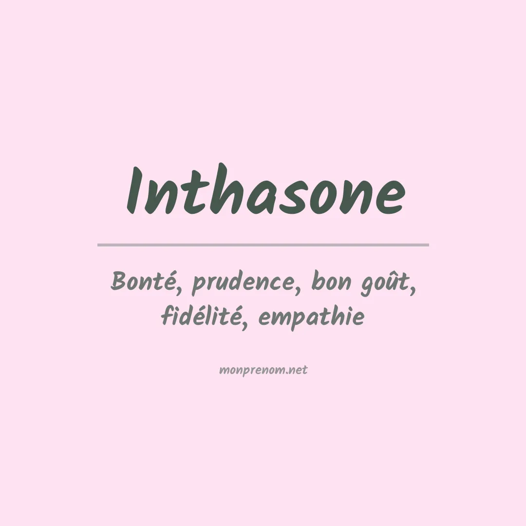 Signification du prénom Inthasone