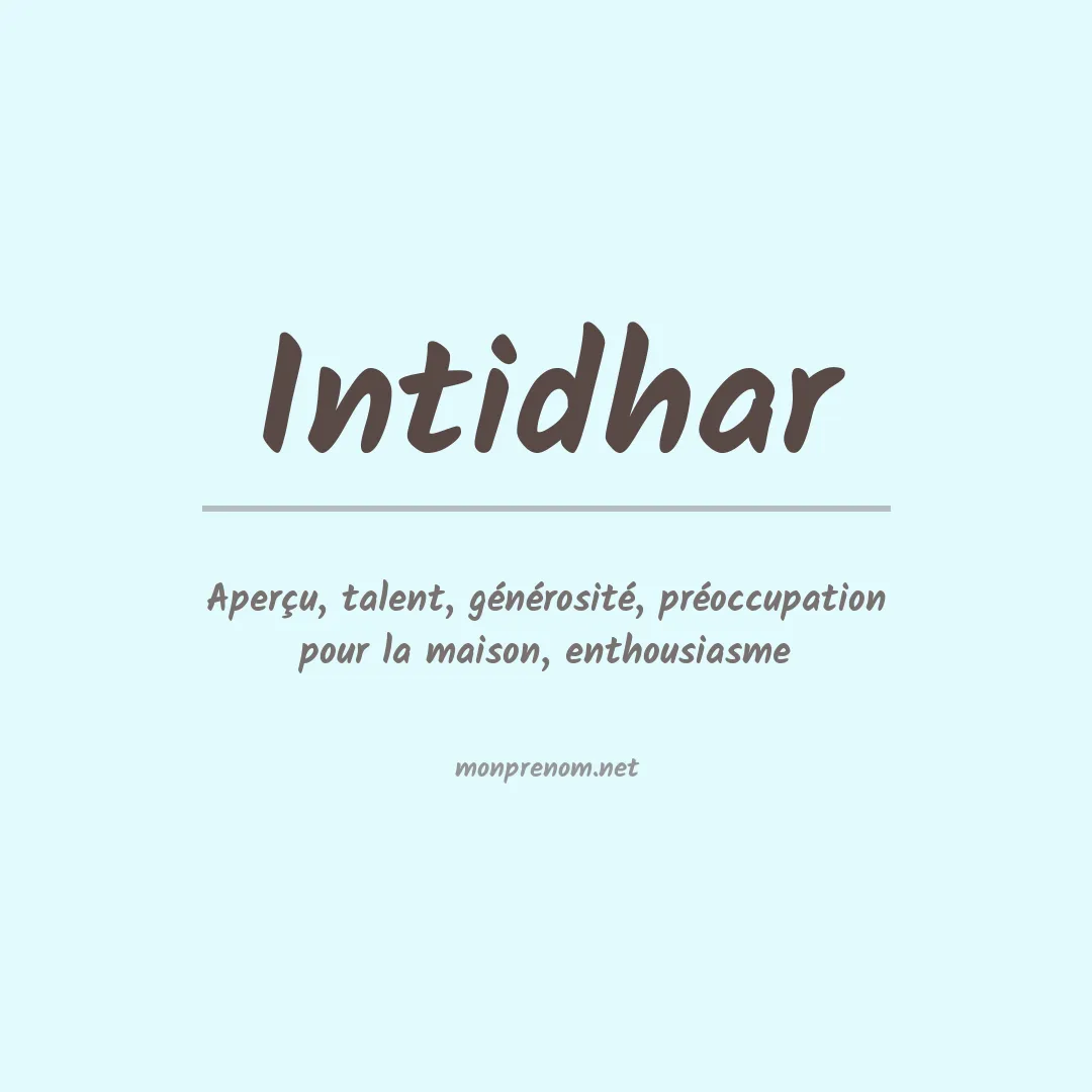Signification du prénom Intidhar