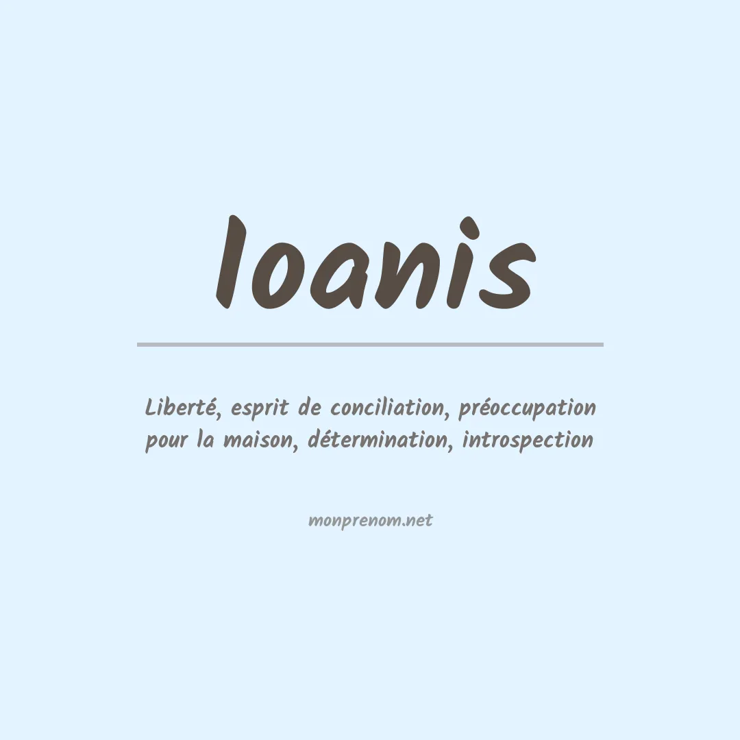 Signification du prénom Ioanis