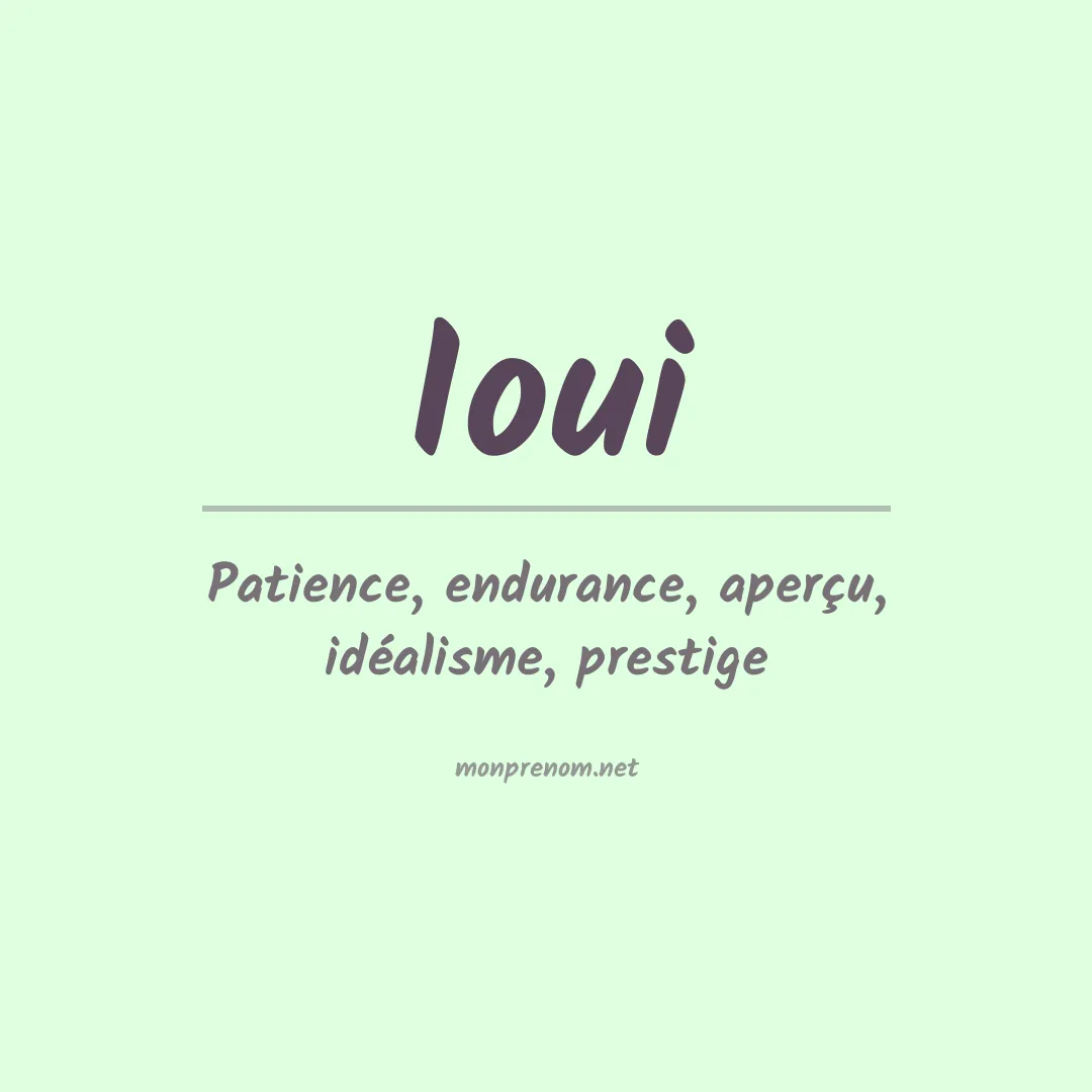 Signification du prénom Ioui