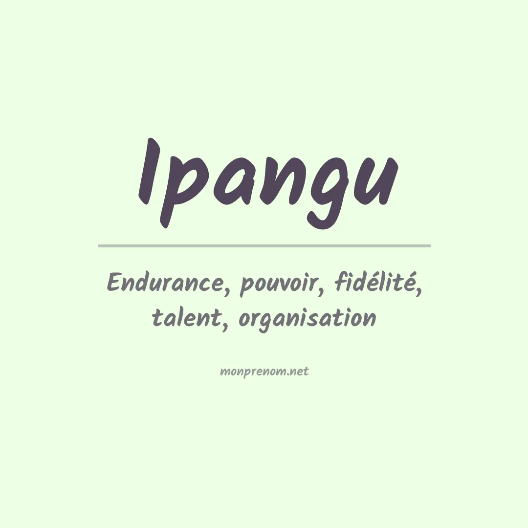 Signification du prénom Ipangu