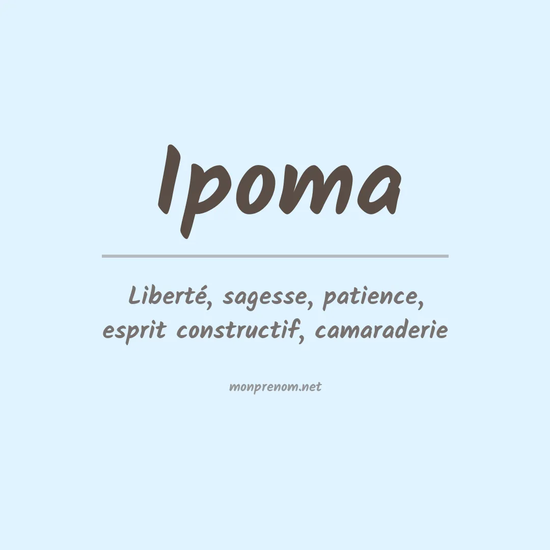 Signification du prénom Ipoma