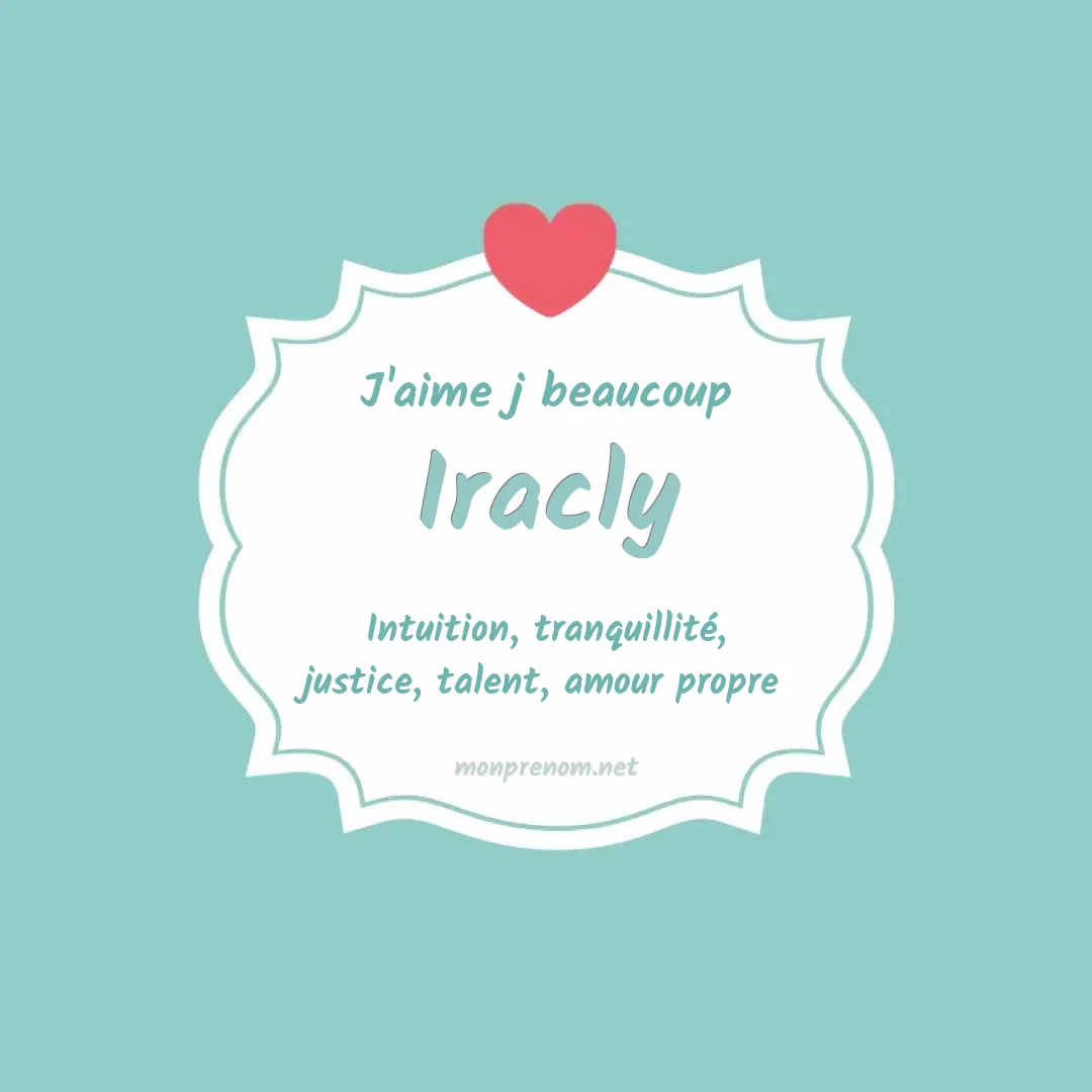J'aime beaucoup Iracly