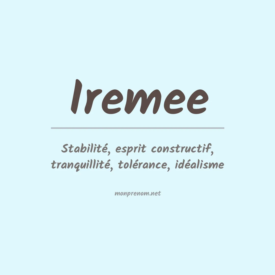 Signification du prénom Iremee