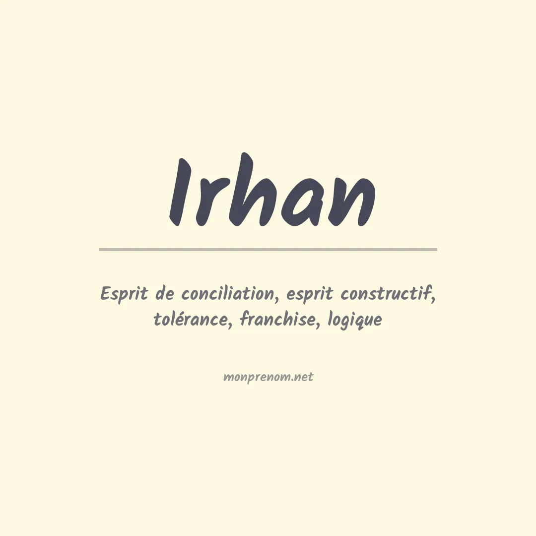Signification du prénom Irhan