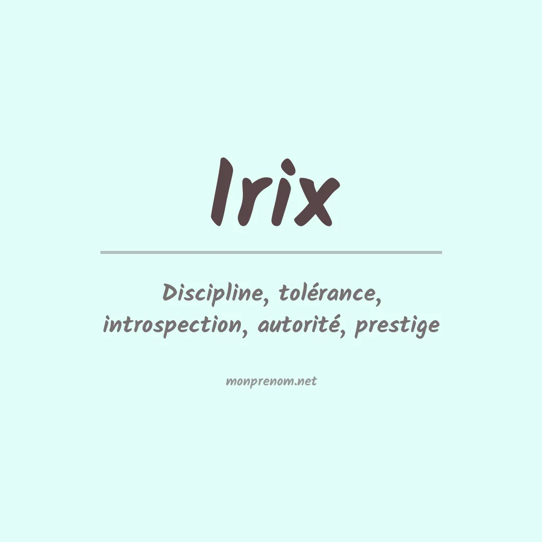 Signification du prénom Irix