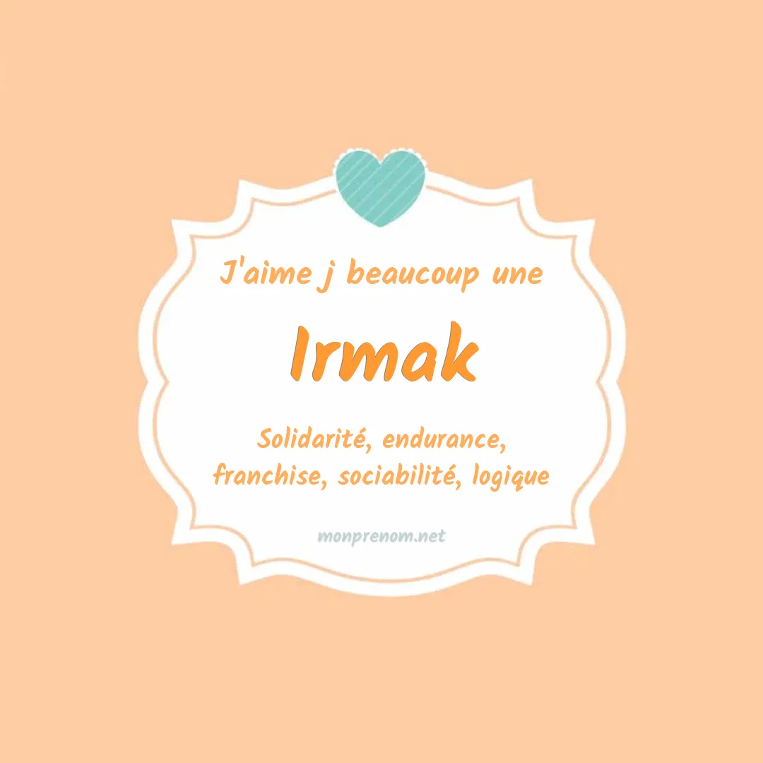 J'aime beaucoup Irmak