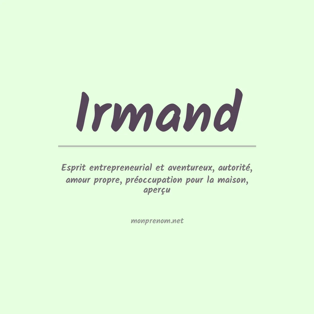 Signification du prénom Irmand