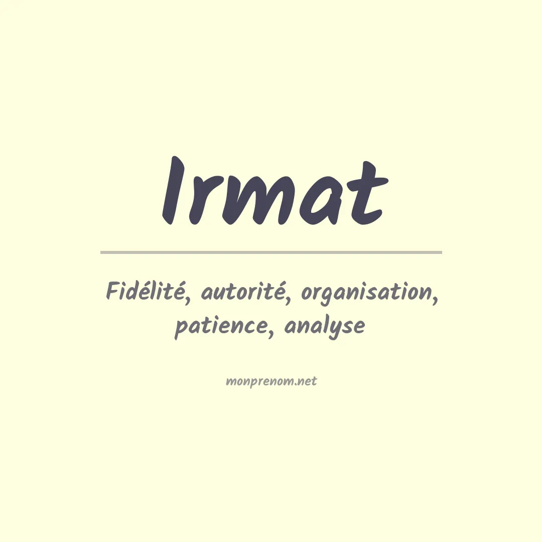 Signification du prénom Irmat