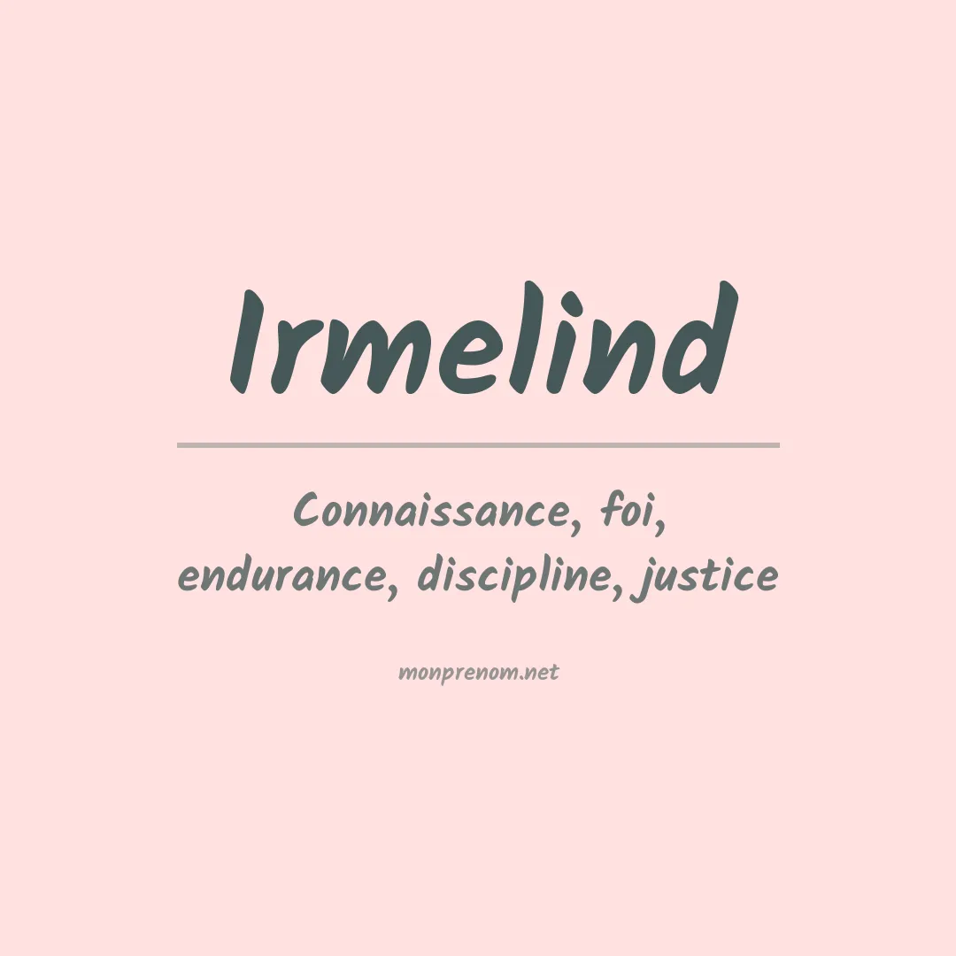 Signification du prénom Irmelind