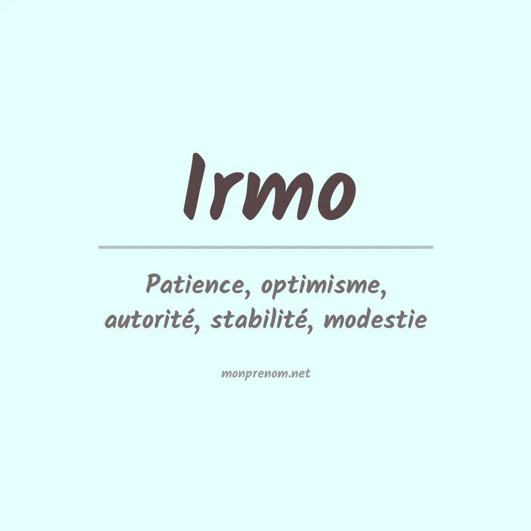 Signification du prénom Irmo