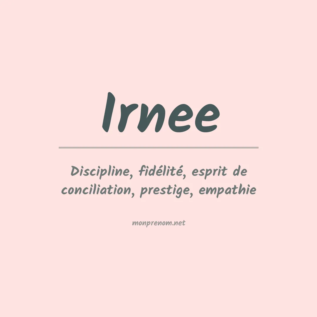 Signification du prénom Irnee