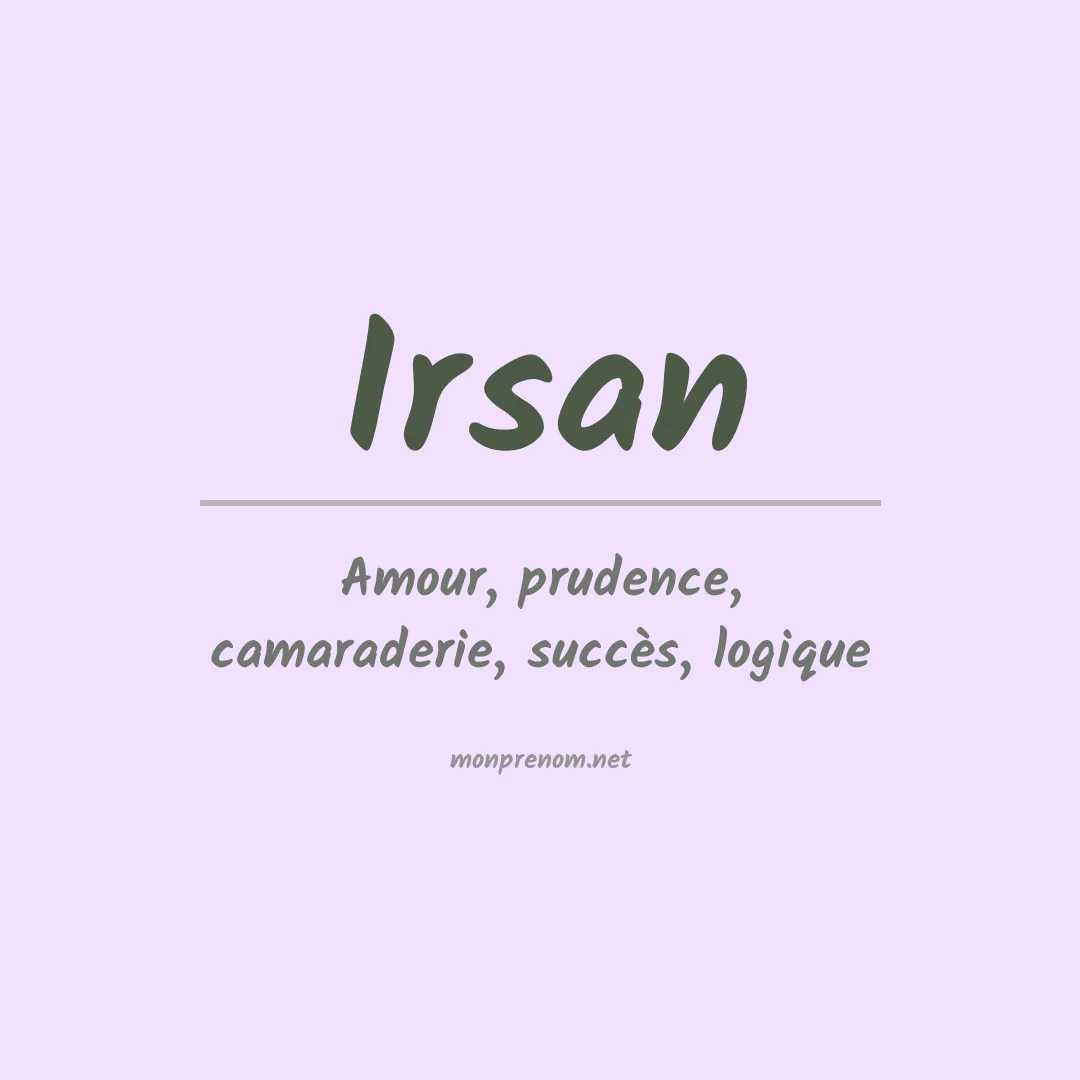 Signification du prénom Irsan