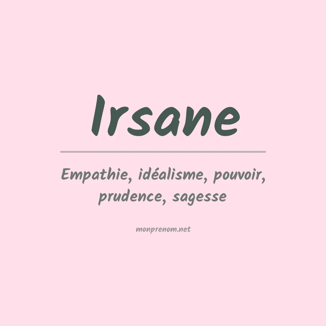 Signification du prénom Irsane