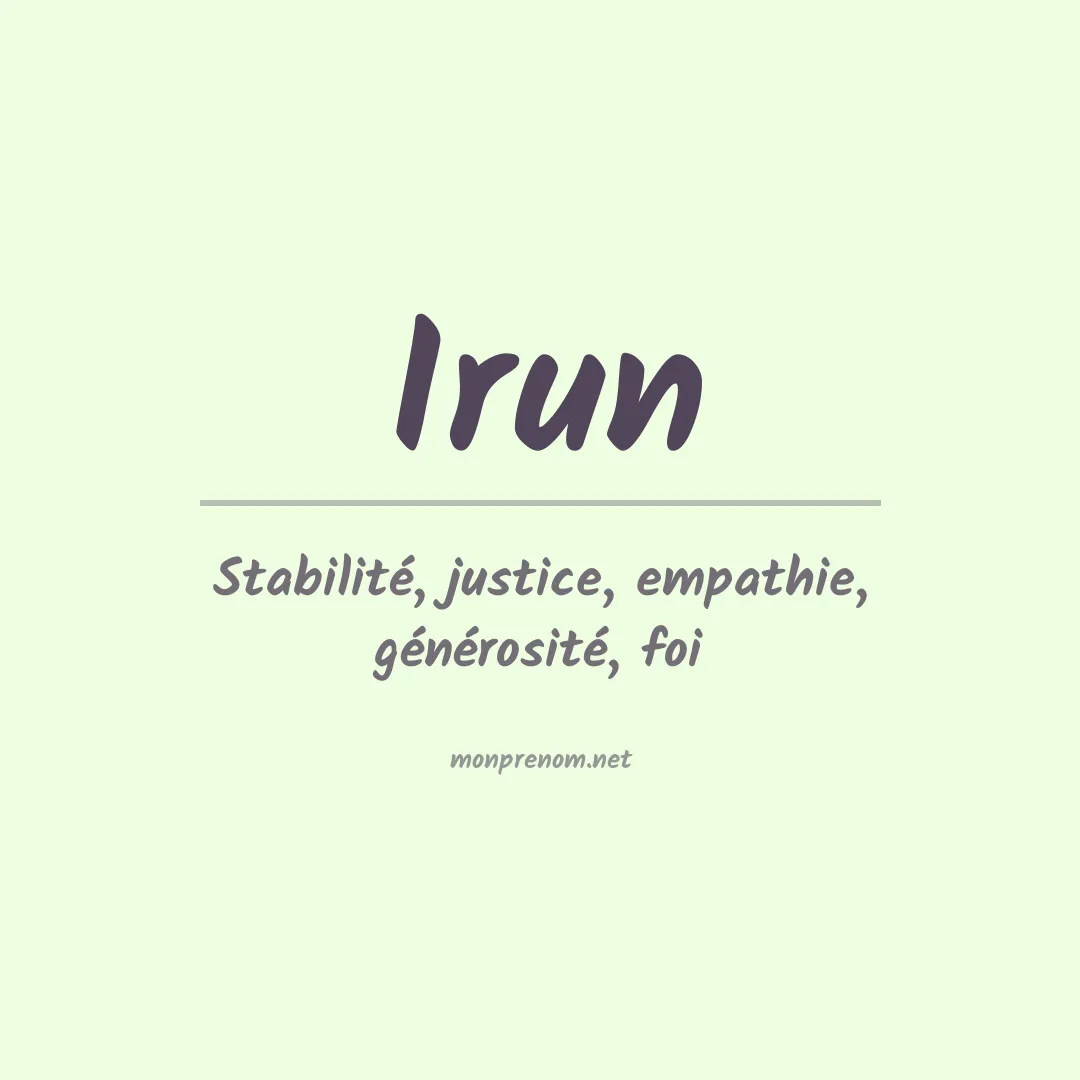 Signification du prénom Irun