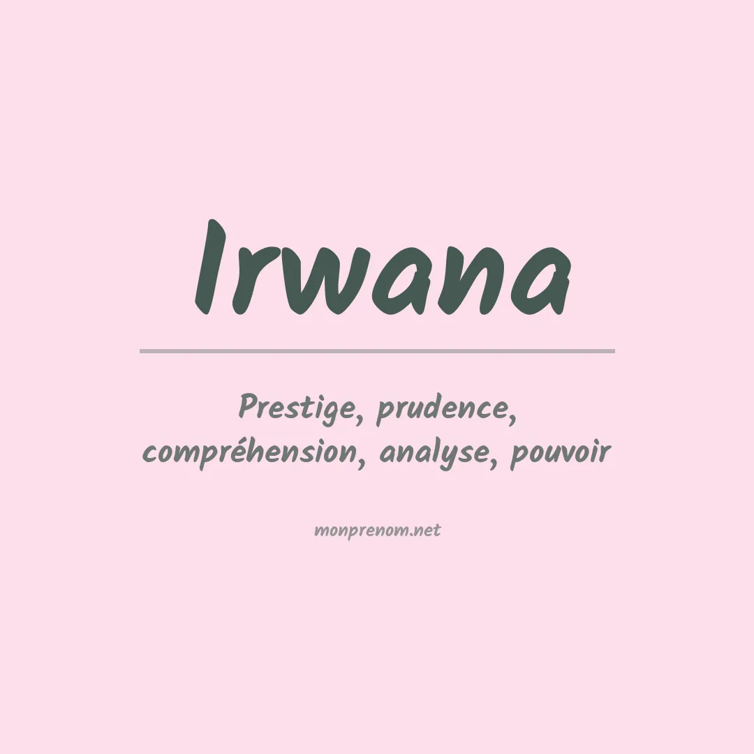 Signification du prénom Irwana
