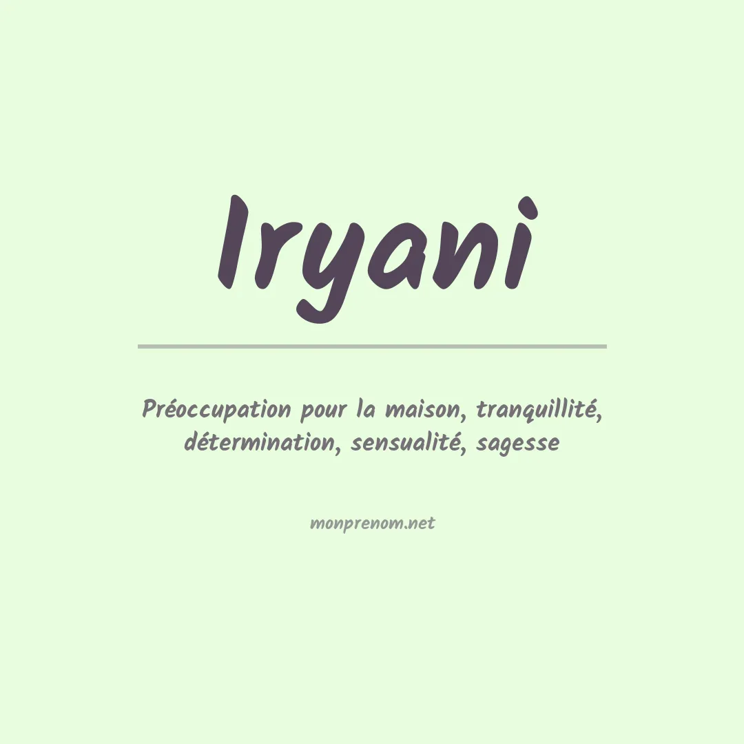 Signification du prénom Iryani