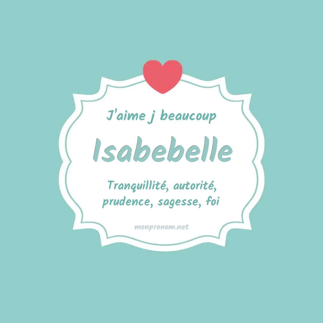 J'aime beaucoup Isabebelle