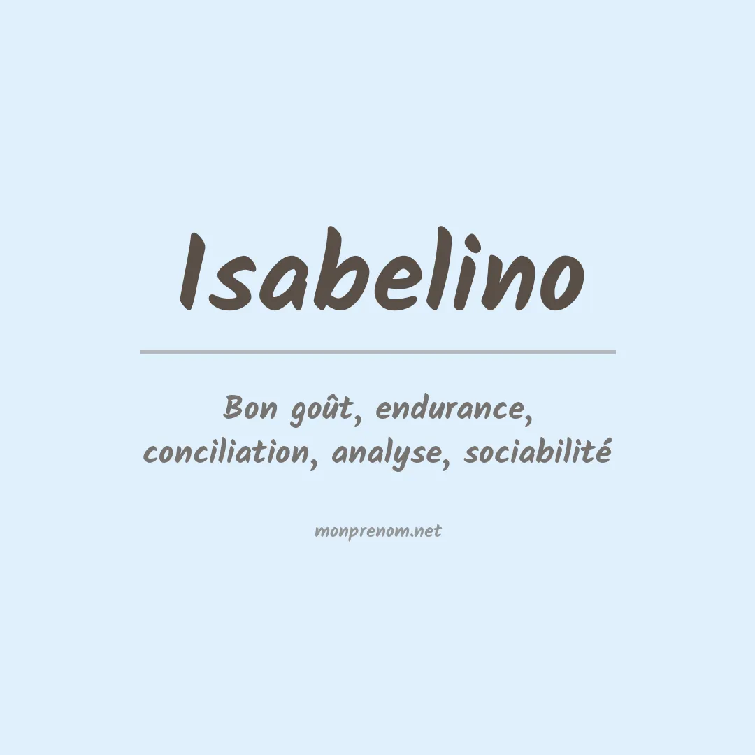 Signification du prénom Isabelino