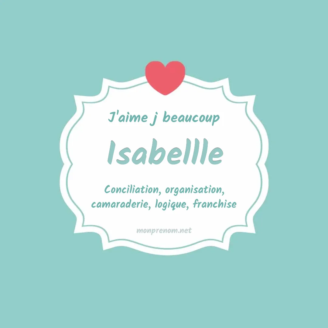 J'aime beaucoup Isabellle