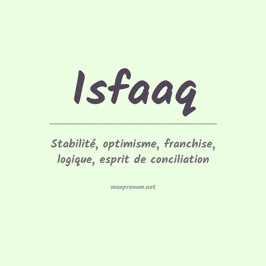Signification du prénom Isfaaq