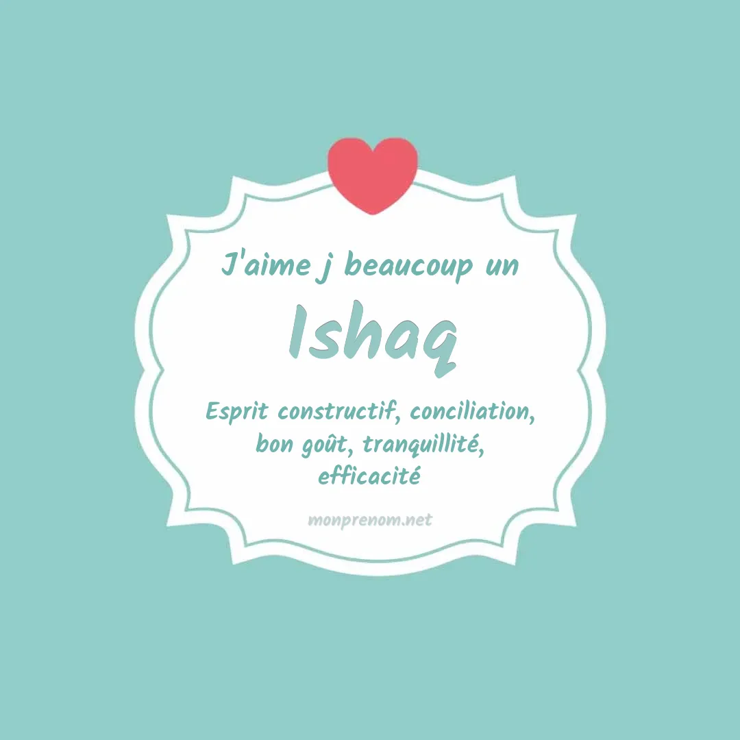 J'aime beaucoup Ishaq