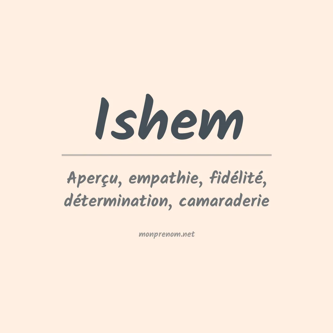 Signification du prénom Ishem