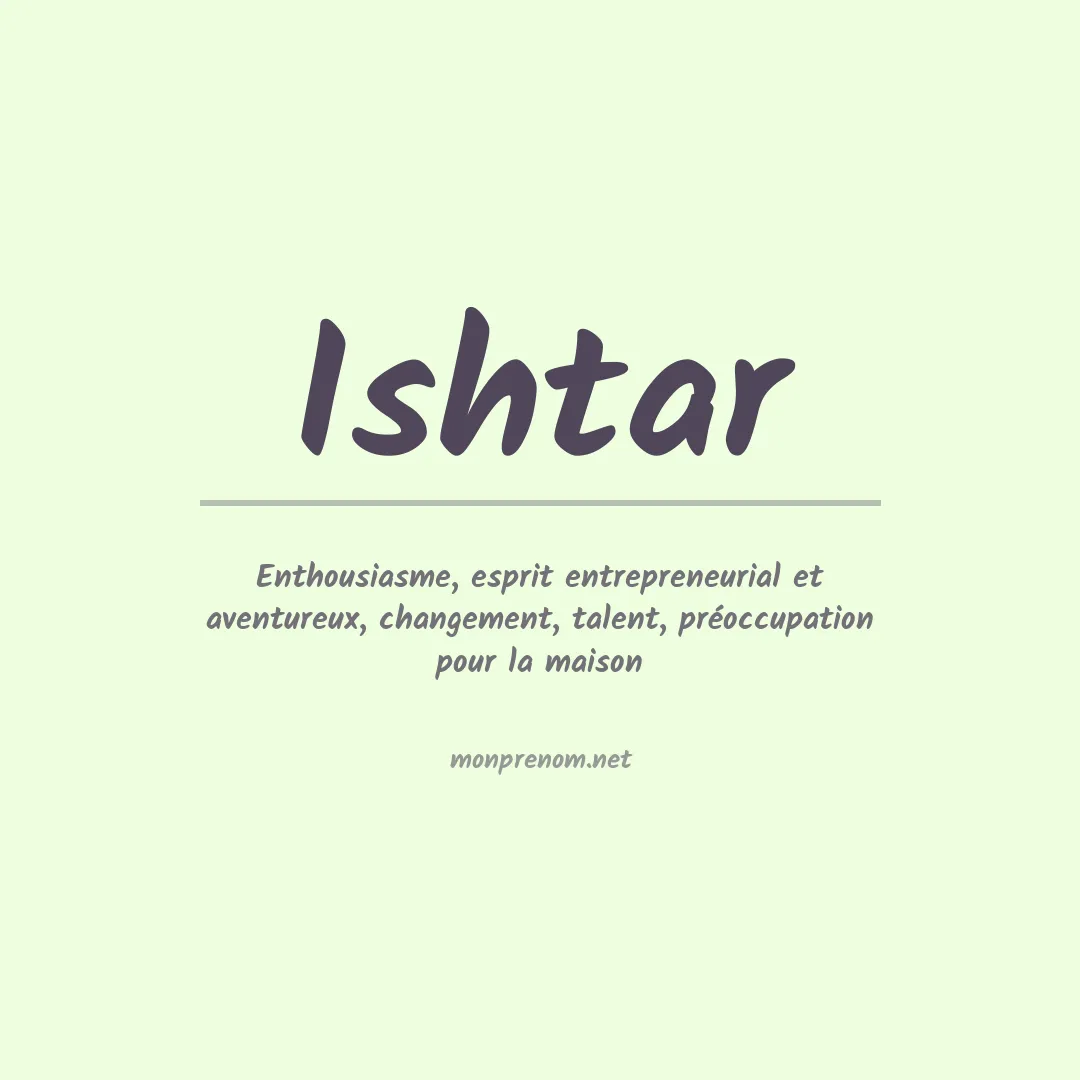 Signification du prénom Ishtar